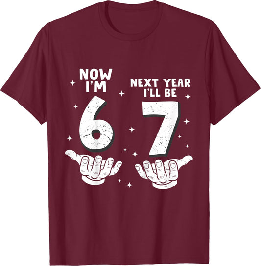 6 Year Old Birthday Boys Kids Now I'm 6 Next Year I'll be 7 T-Shirt - T-Shirt | Maroon