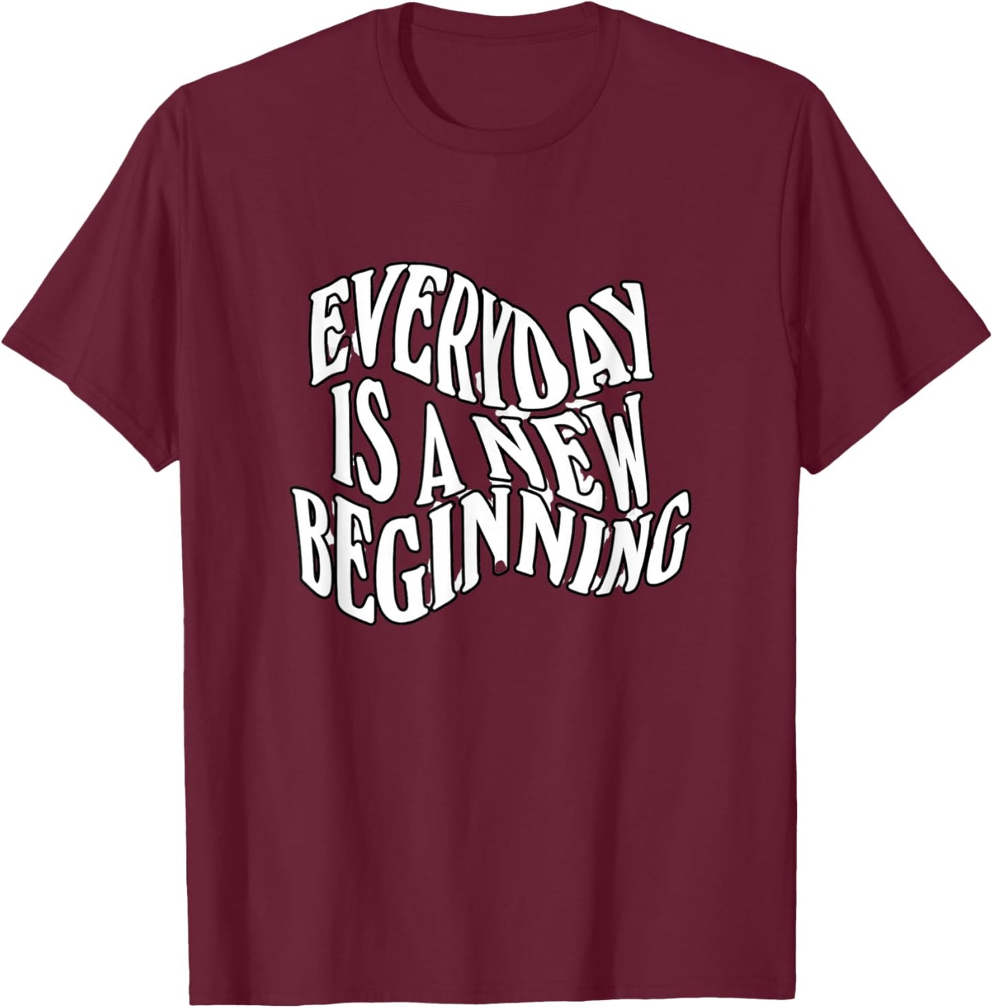 Inspirational and Motivational Quote T-Shirt - T-Shirt | Maroon