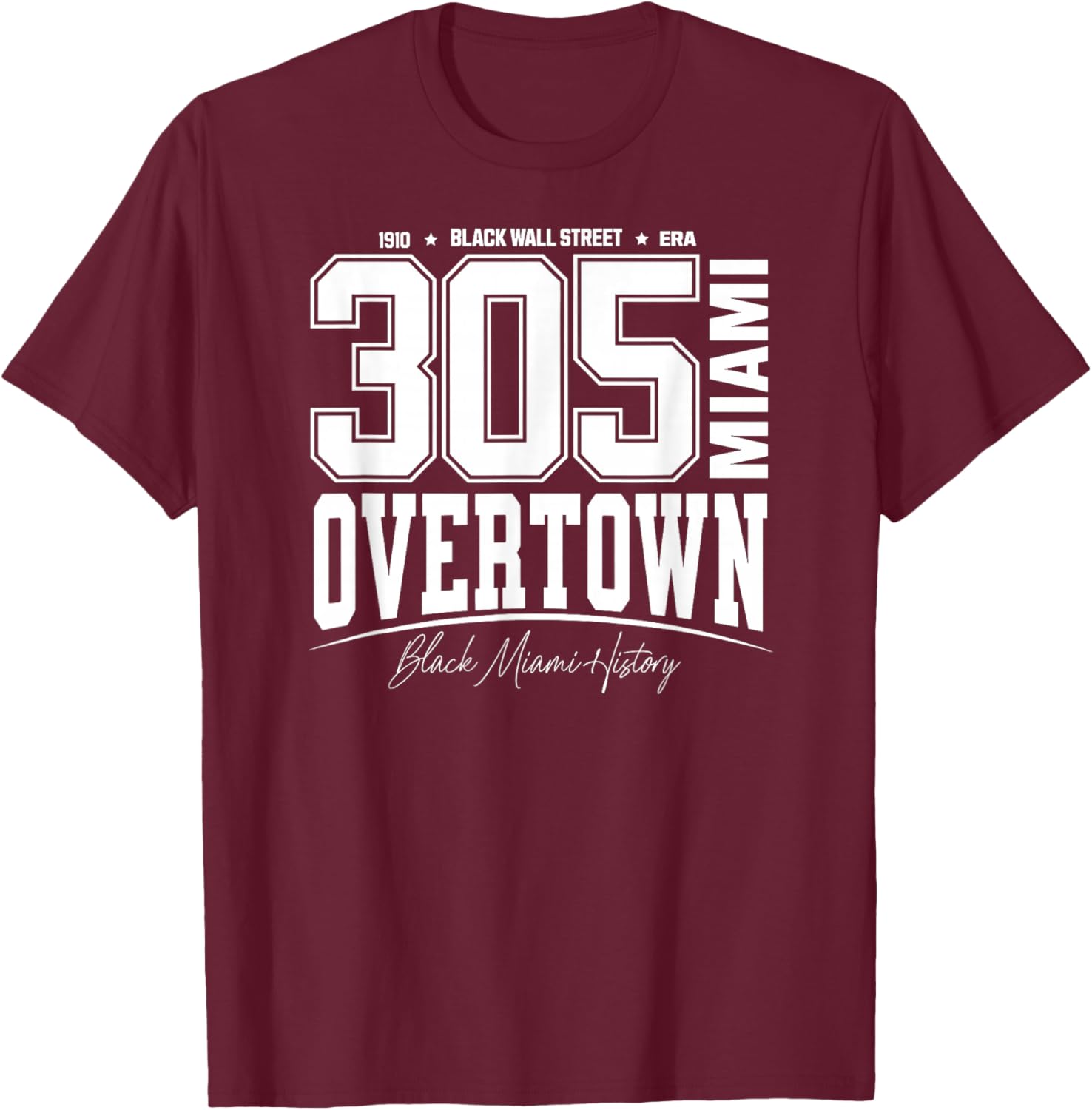 305 Miami FL Overtown Black Wall Street Era Varsity T-Shirt - T-Shirt | Maroon