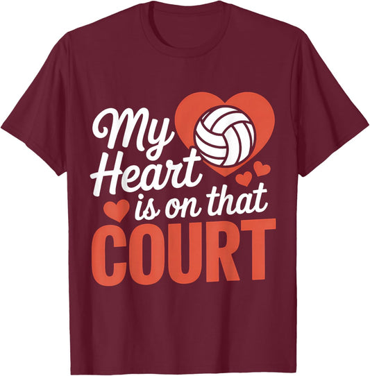 My Heart is On That Court Volleyball T-Shirt - T-Shirt | Maroon
