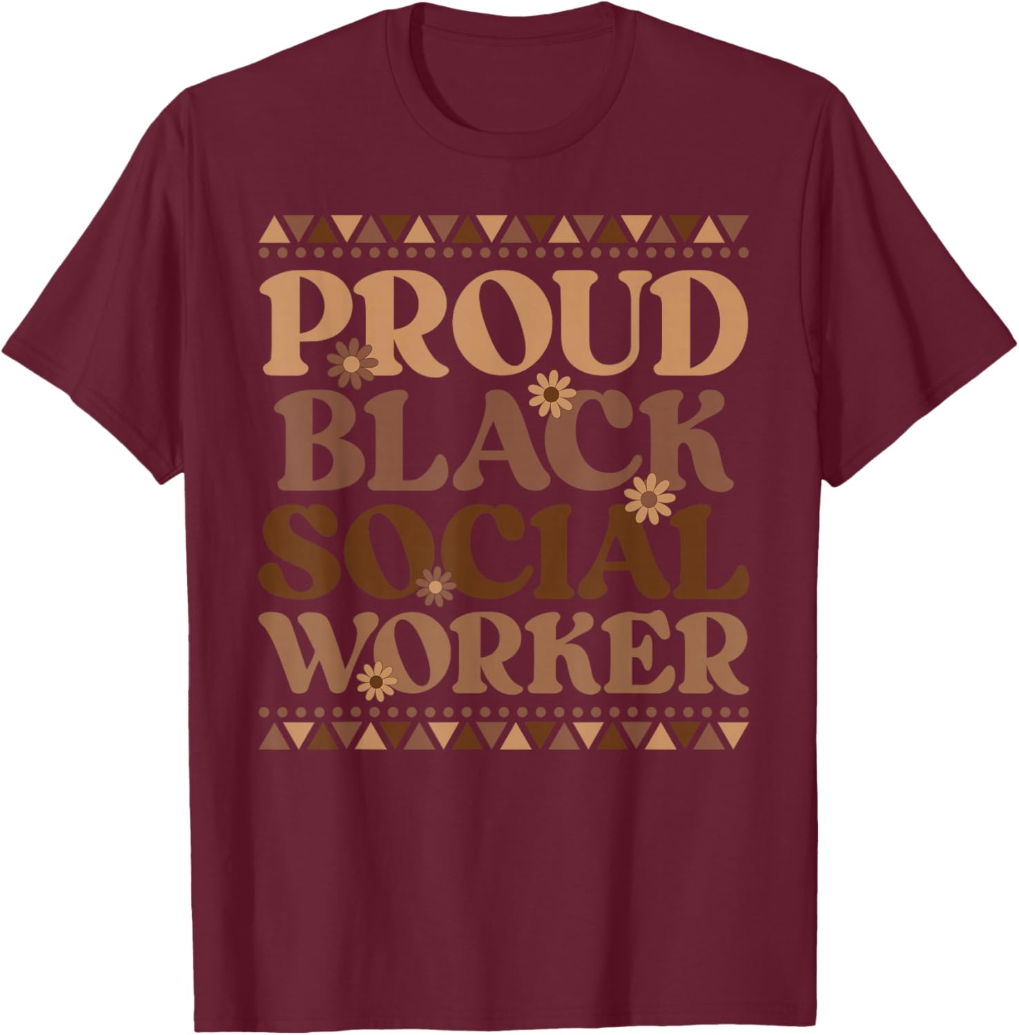 Proud Black Social Worker Melanin Social Workers T-Shirt - T-Shirt | Maroon