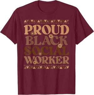 Proud Black Social Worker Melanin Social Workers T-Shirt - T-Shirt | Maroon