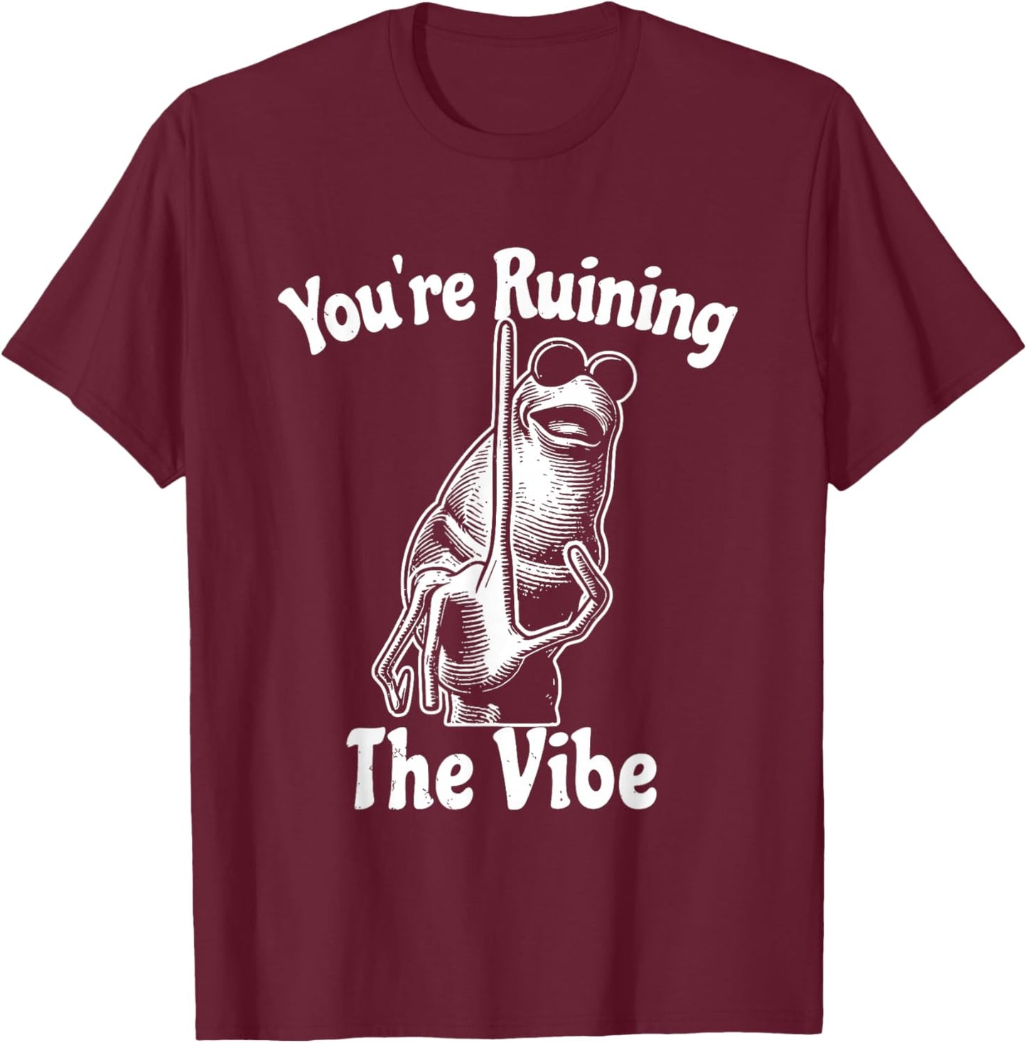 You're Ruining The Vibe Funny Marcus The Worm Meme T-Shirt - T-Shirt | Maroon