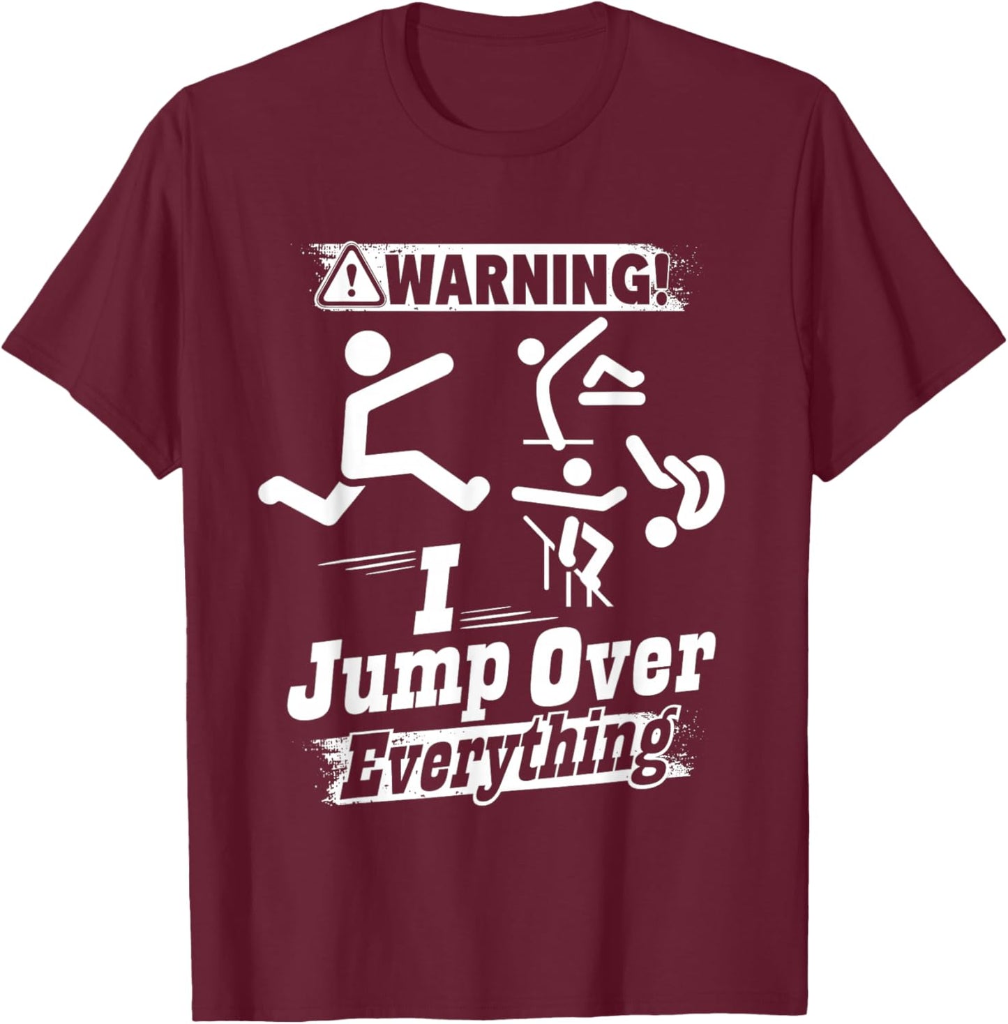 Parkour Warning Jump Over Everything Jumping Parkour Stuff T-Shirt - T-Shirt | Maroon