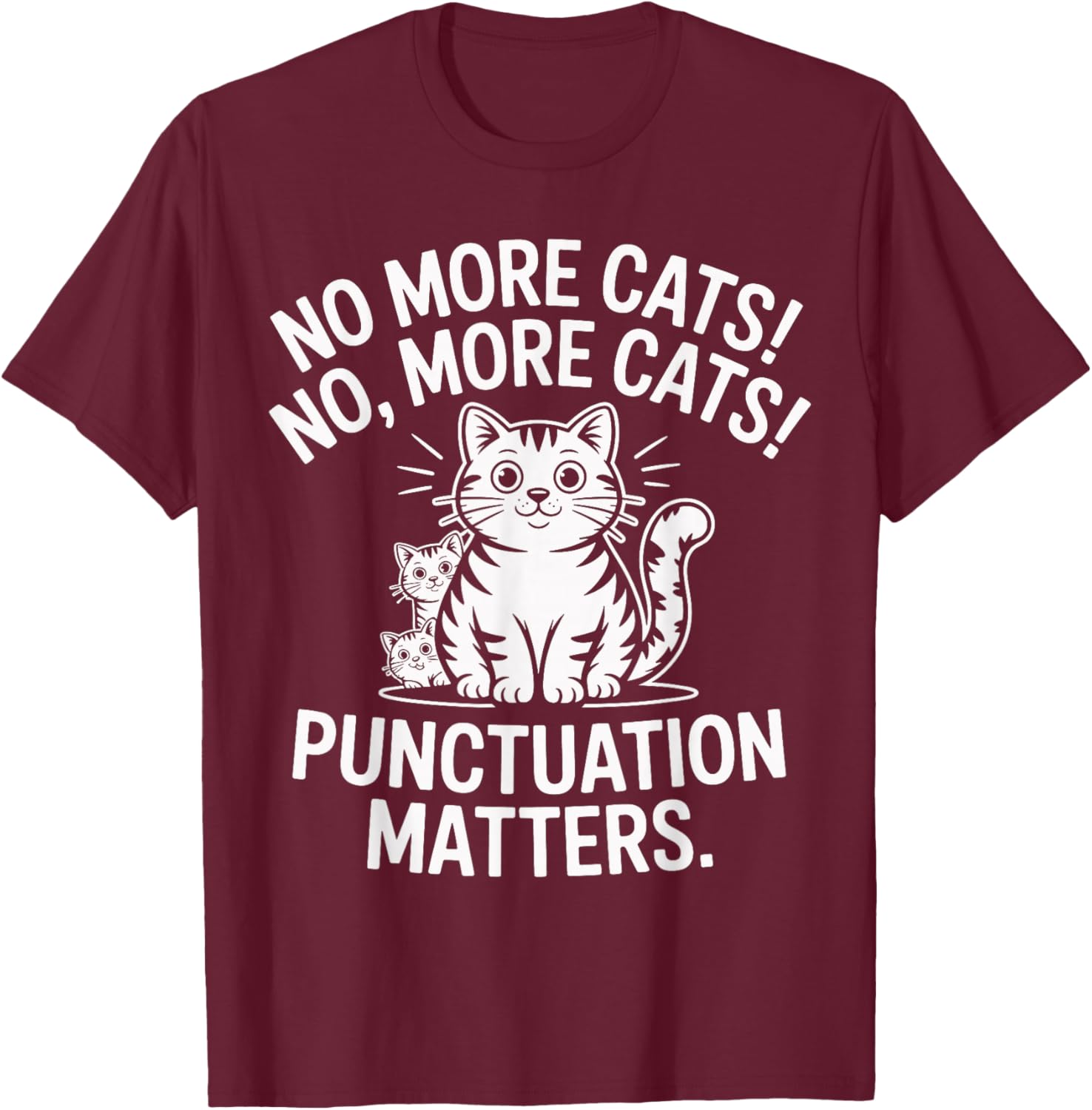 Punctuation Matters Funny Cat Lover Grammar English Teacher T-Shirt - T-Shirt | Maroon