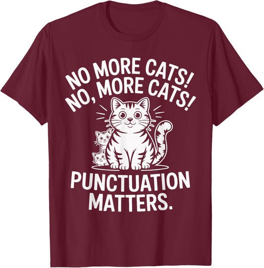 Punctuation Matters Funny Cat Lover Grammar English Teacher T-Shirt - T-Shirt | Maroon