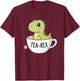 Mythical & Prehistoric Tea-Rex Cute T-Rex Dinosaur T-Shirt - T-Shirt | Maroon