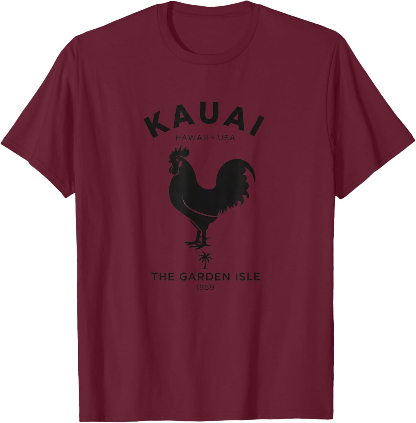 Kauai Hawaii USA Rooster The Garden Isle 1959 Tropical Souv T-Shirt - T-Shirt | Maroon
