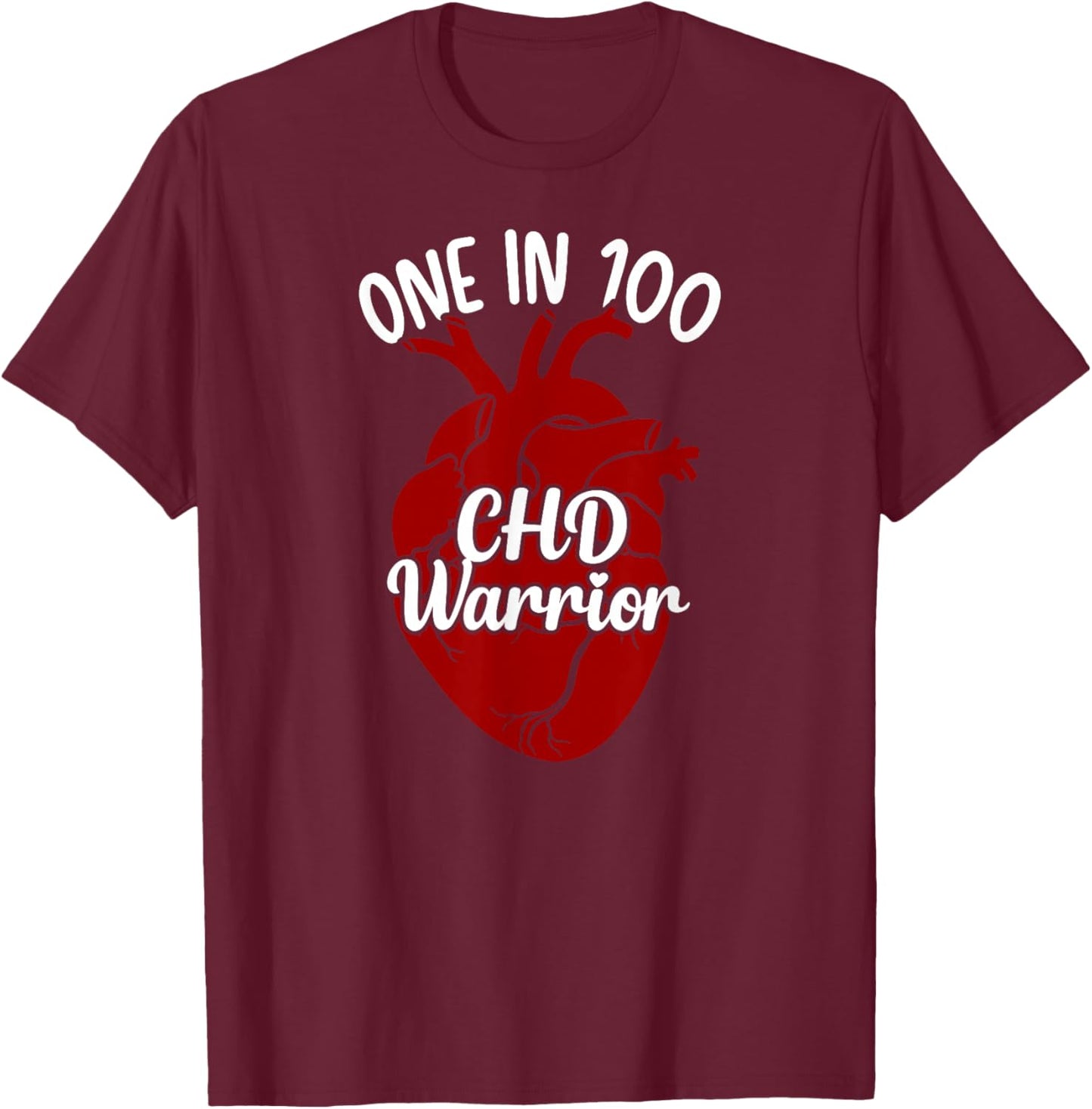 One in 100 CHD Warrior Congenital Heart Disease Awareness T-Shirt - T-Shirt | Maroon