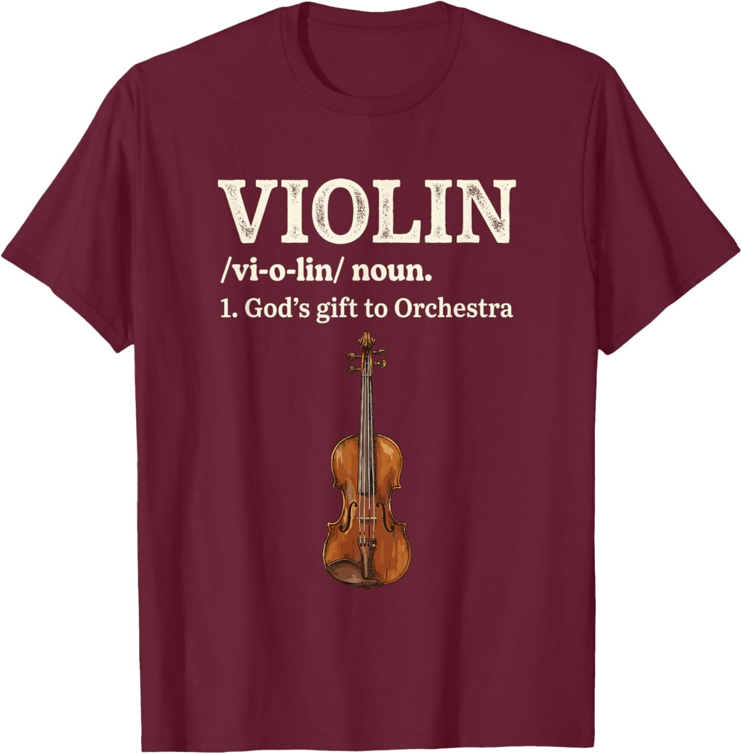 Violin Orchestra Funny Music Definition T-Shirt - T-Shirt | Maroon