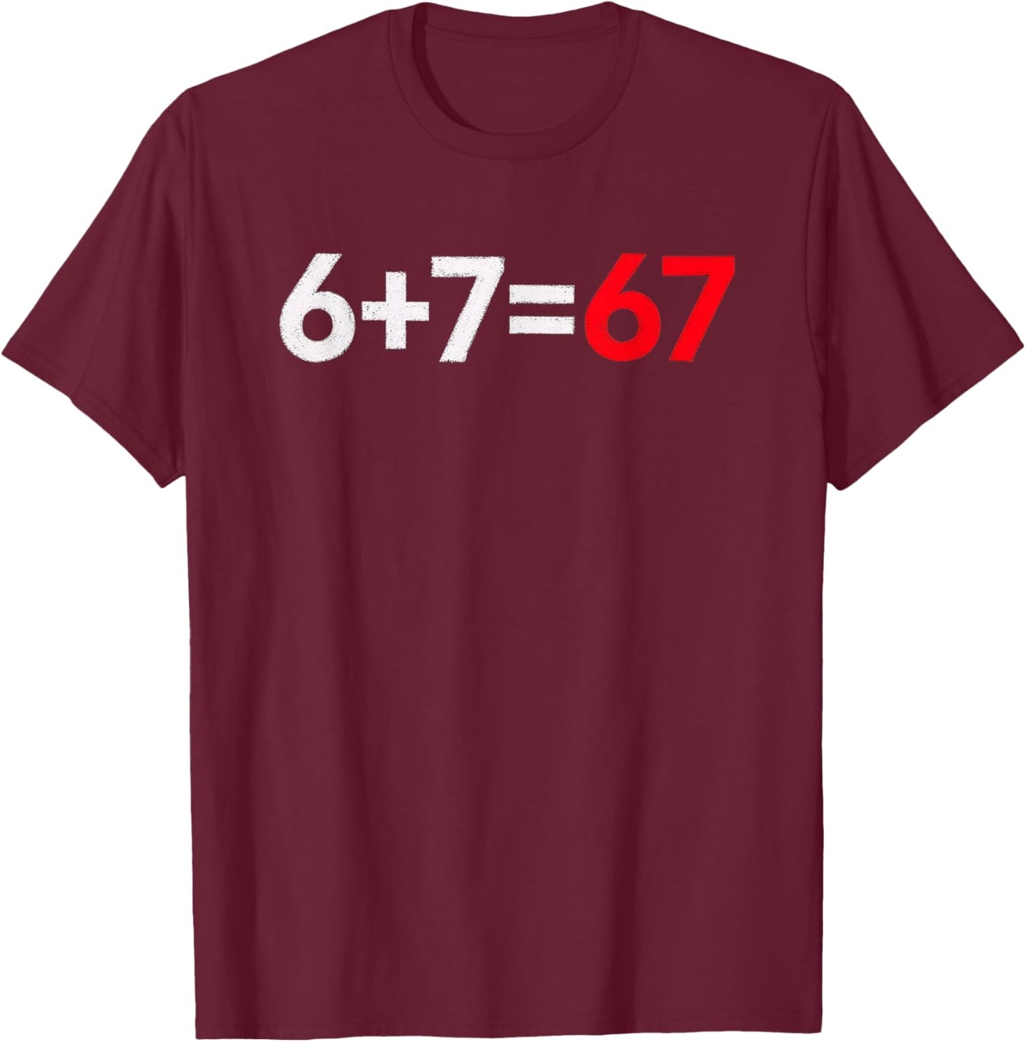 67 Shirt, Funny Shirts 67 Kid Meme six Seven Graphic T-Shirt - T-Shirt | Maroon