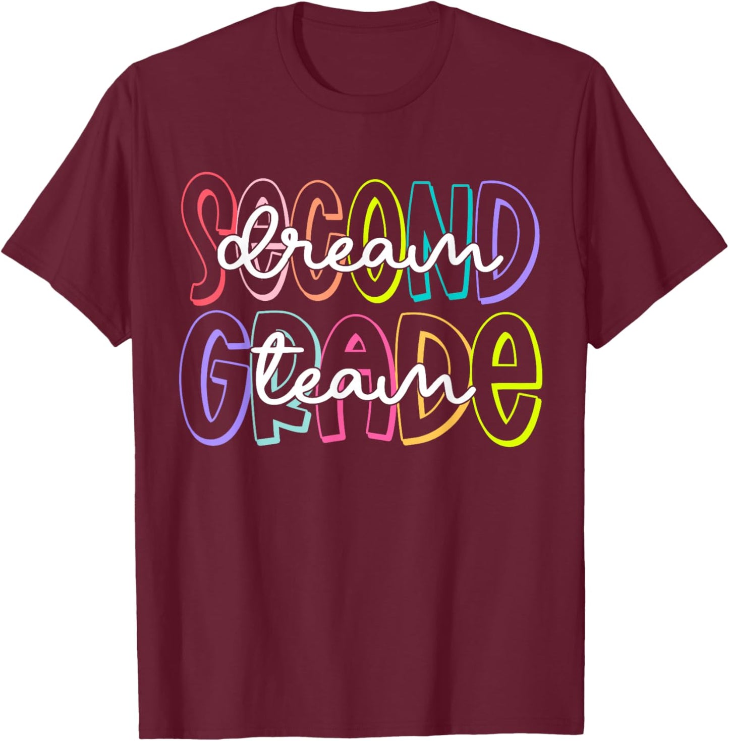 Second 2nd Grade Dream Team Teacher First Day of School Kids T-Shirt - T-Shirt | Maroon