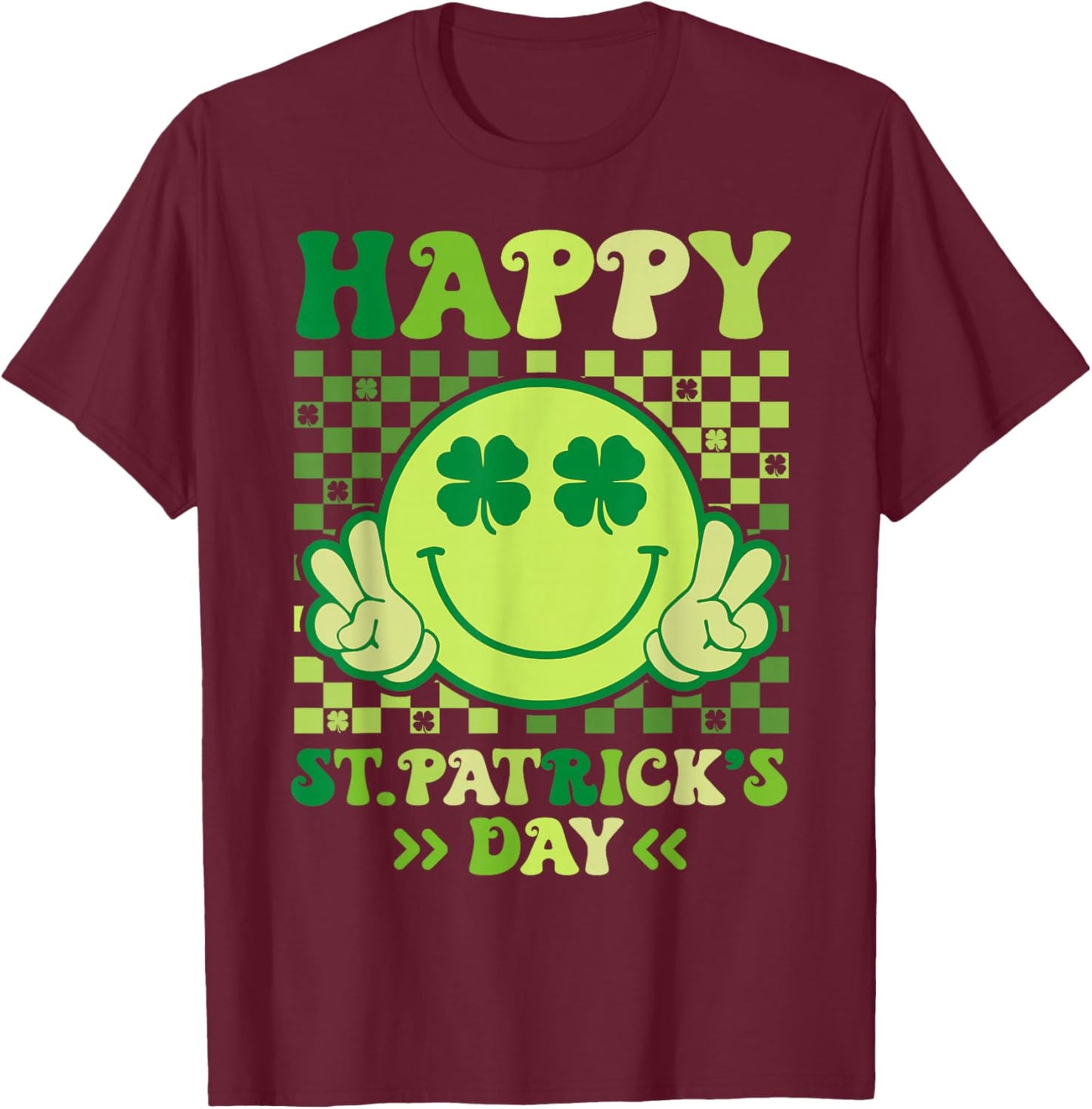 Happy St Patrick's Day Shamrock Saint Paddys Pattys Day T-Shirt - T-Shirt | Maroon
