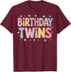 Birthday Twins Matching Look for Same Day Born Siblings T-Shirt - T-Shirt | Maroon