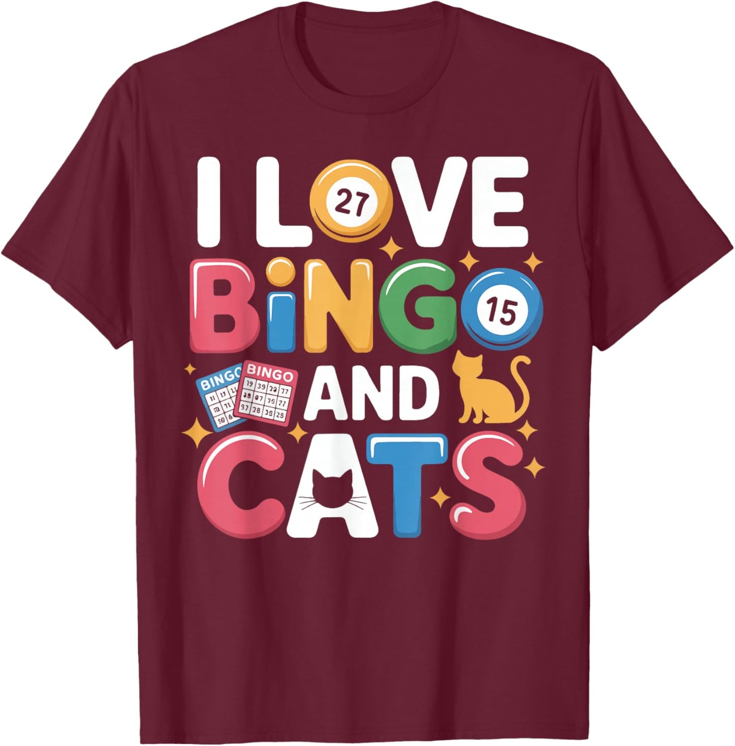 Bingo Player Cat I Love Bingo and Cats T-Shirt - T-Shirt | Maroon