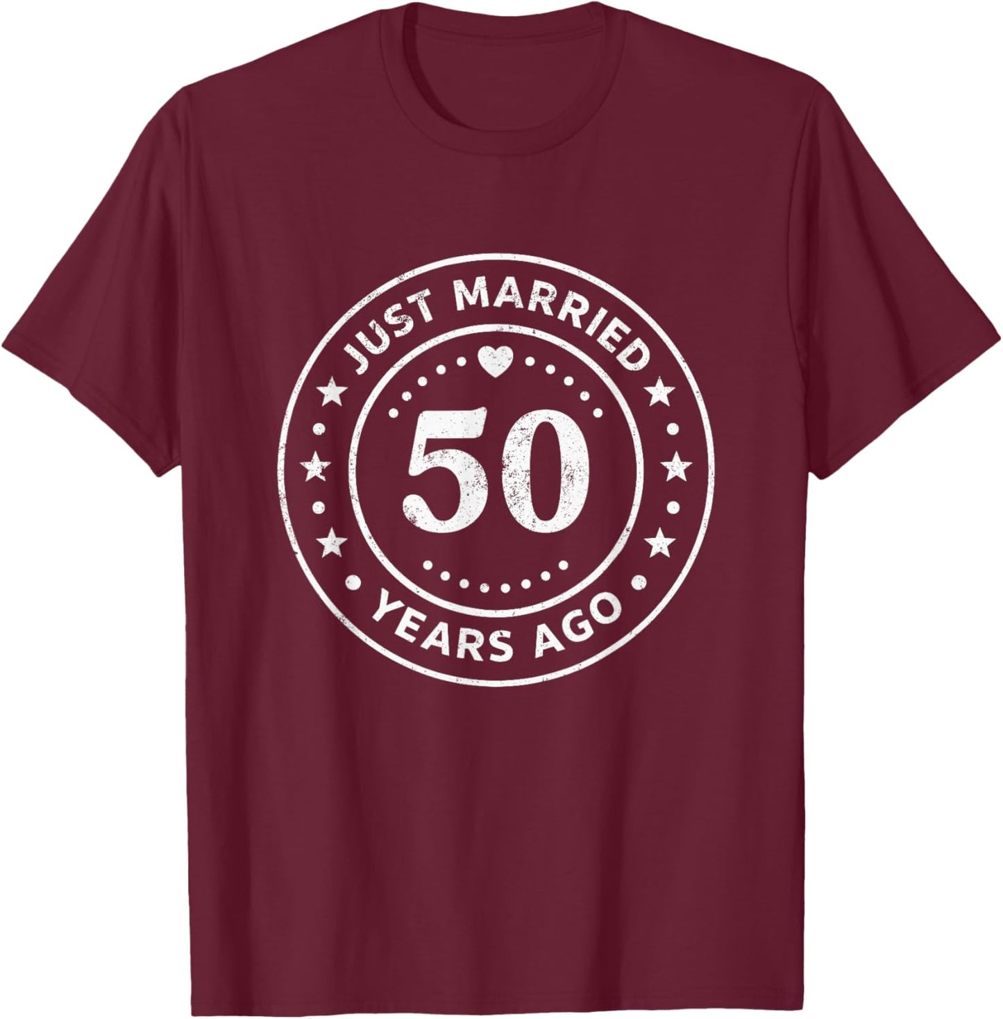Vintage 50th Wedding Anniversary Just Married 50 Years Ago T-Shirt - T-Shirt | Maroon
