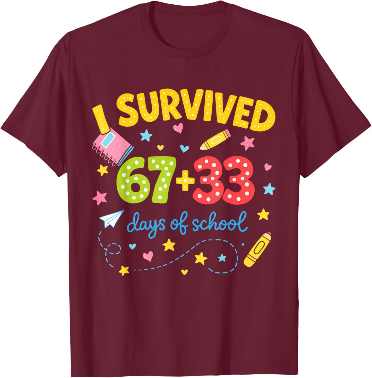 I Survived 67+33 Days of School 100 Days 6 7 Kids Boys Girls T-Shirt - T-Shirt | Maroon