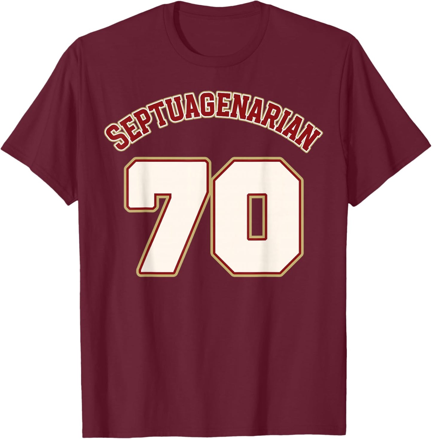 Legionary 70th Birthday Septuagenarian T-Shirt - T-Shirt | Maroon