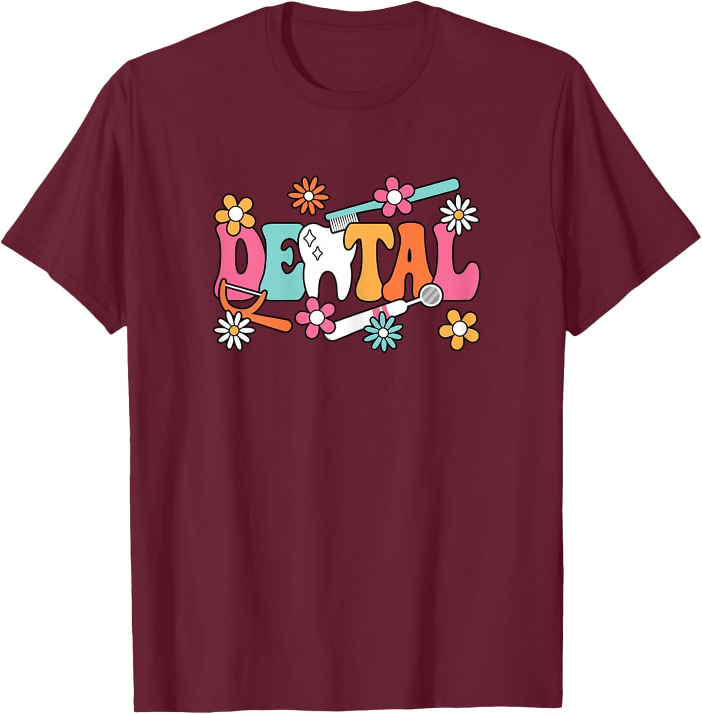 Cute Groovy Dental Tooth Hygienist Assistant Dentist Women T-Shirt - T-Shirt | Maroon