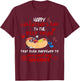 Happy Valentines Day to The Best Thing Me and My Wiener T-Shirt - T-Shirt | Maroon