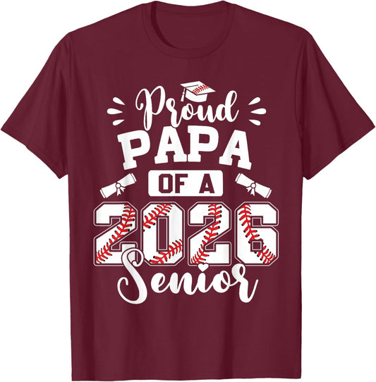 Proud Papa of A 2026 Senior Baseball Graduation Dad T-Shirt - T-Shirt | Maroon