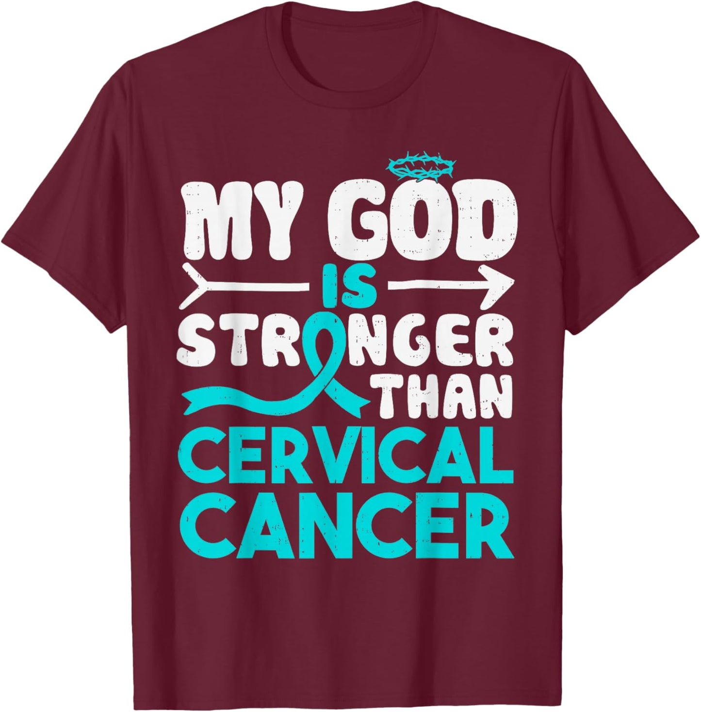 God Stronger Cervical Cancer Awareness Christian Ribbon Teal T-Shirt - T-Shirt | Maroon