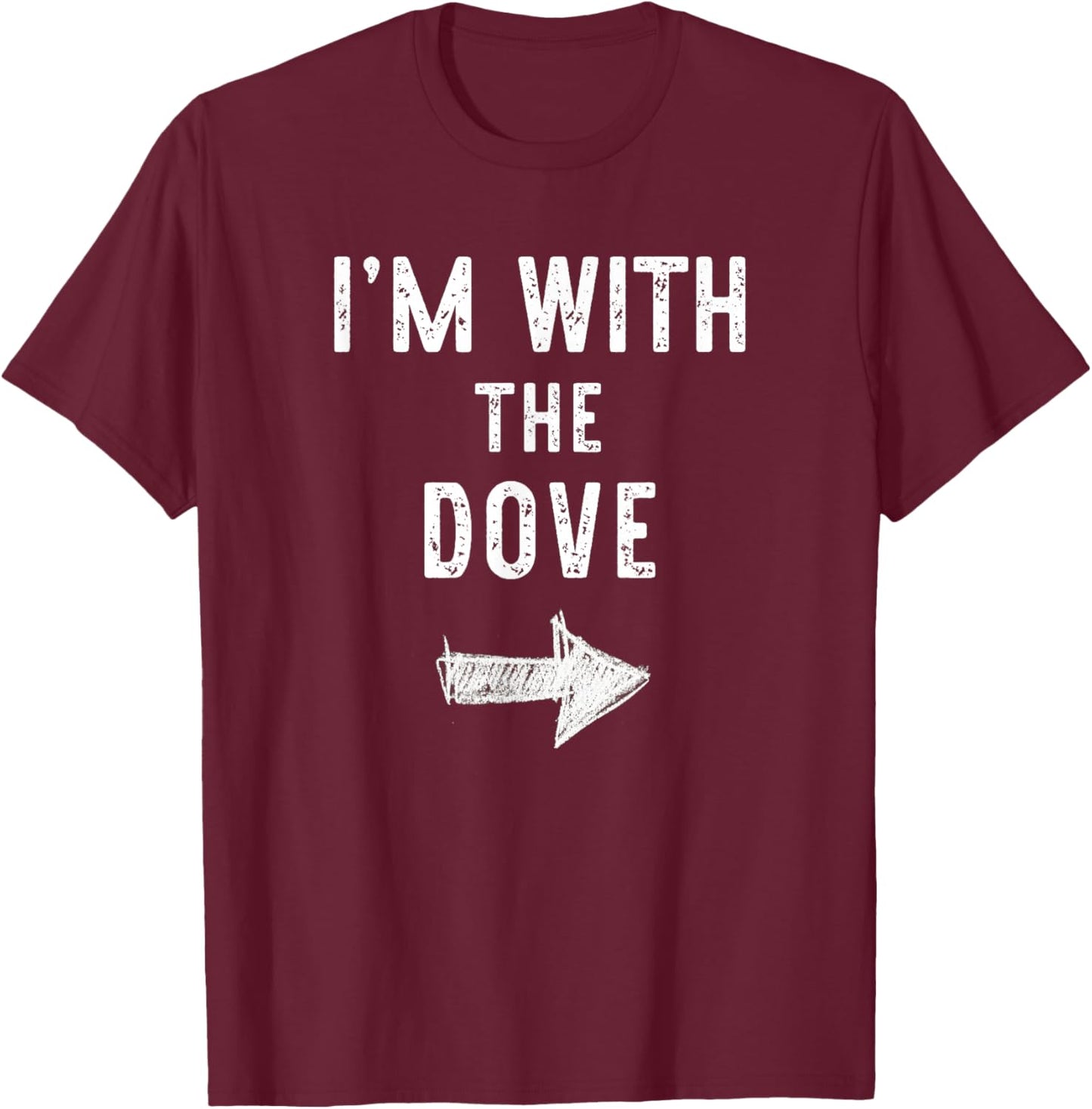 I’m with The Dove Funny Halloween Couple Costume T-Shirt - T-Shirt | Maroon
