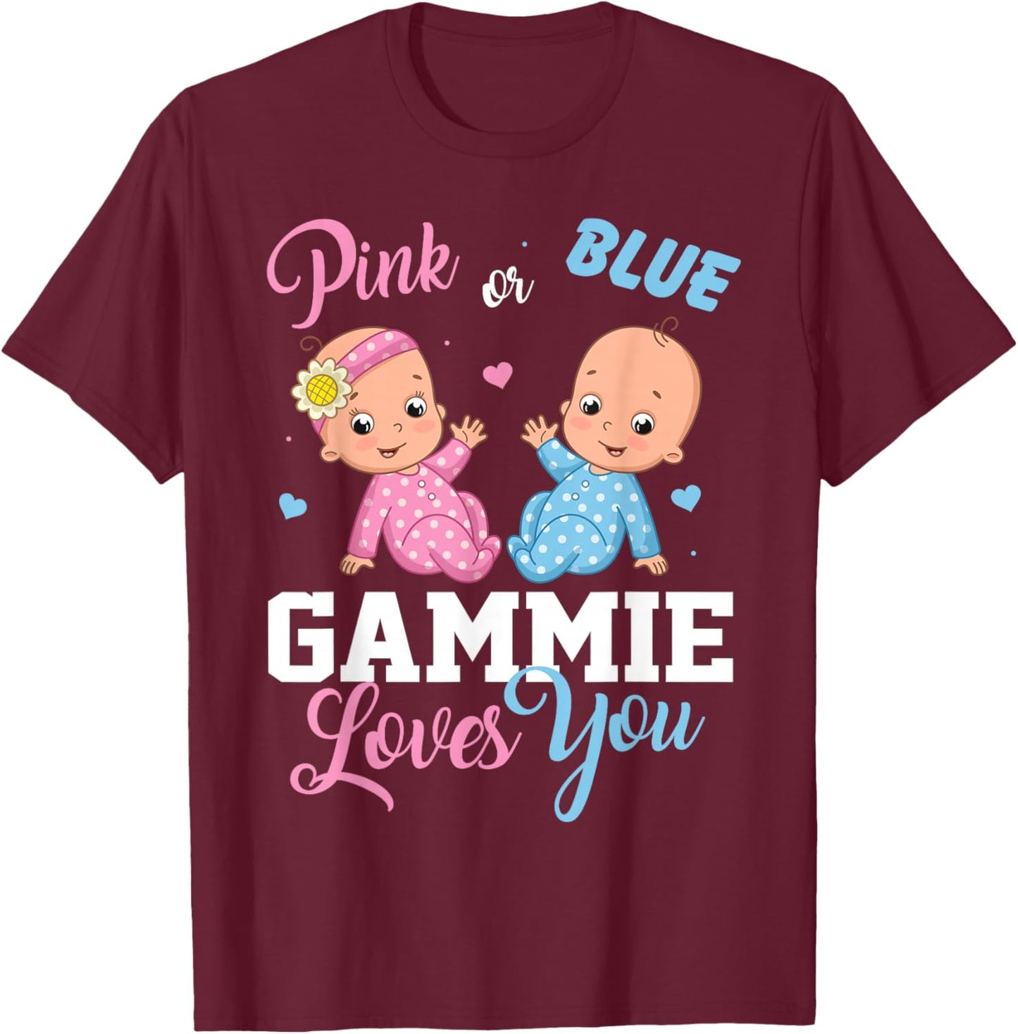 Pink Or Blue Gammie Loves You Gender Reveal Party T-Shirt - T-Shirt | Maroon