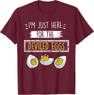 I'm Just Here for The Deviled Eggs Funny Quote Party Outfit T-Shirt - T-Shirt | Maroon