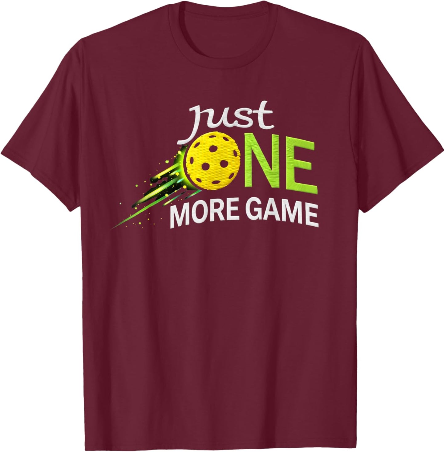 Just One More Game Pickleball Humor Typography Design T-Shirt - T-Shirt | Maroon