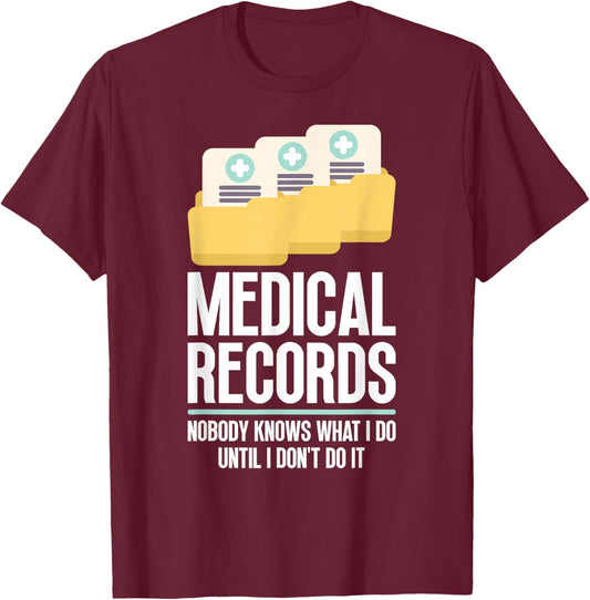 Medical Records Director Funny Medical Records Clerk T-Shirt - T-Shirt | Maroon