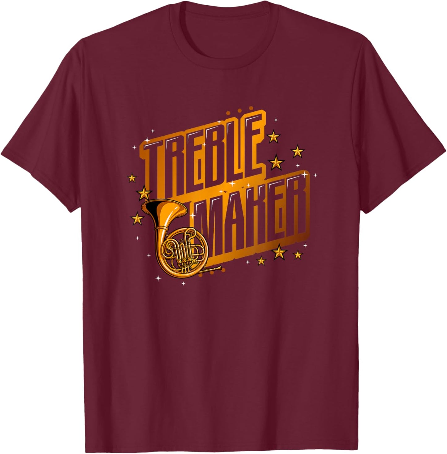 French Horn Musician Treble Maker T-Shirt - T-Shirt | Maroon