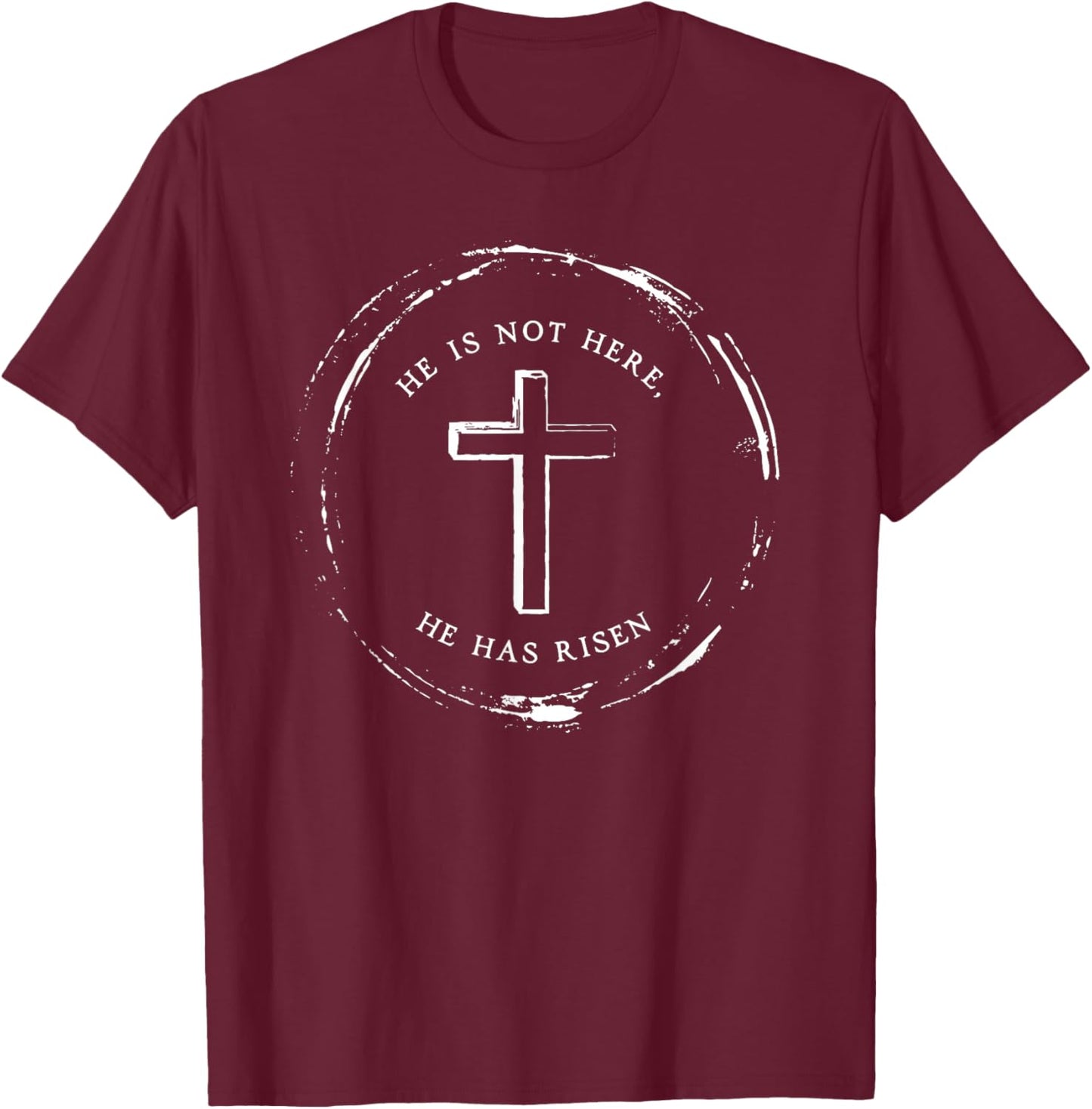 He is Not Here He Has Risen Easter Christian Cross Jesus T-Shirt - T-Shirt | Maroon