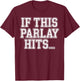 Best Parlay Art Women Sports Gambling Sports Betting T-Shirt - T-Shirt | Maroon
