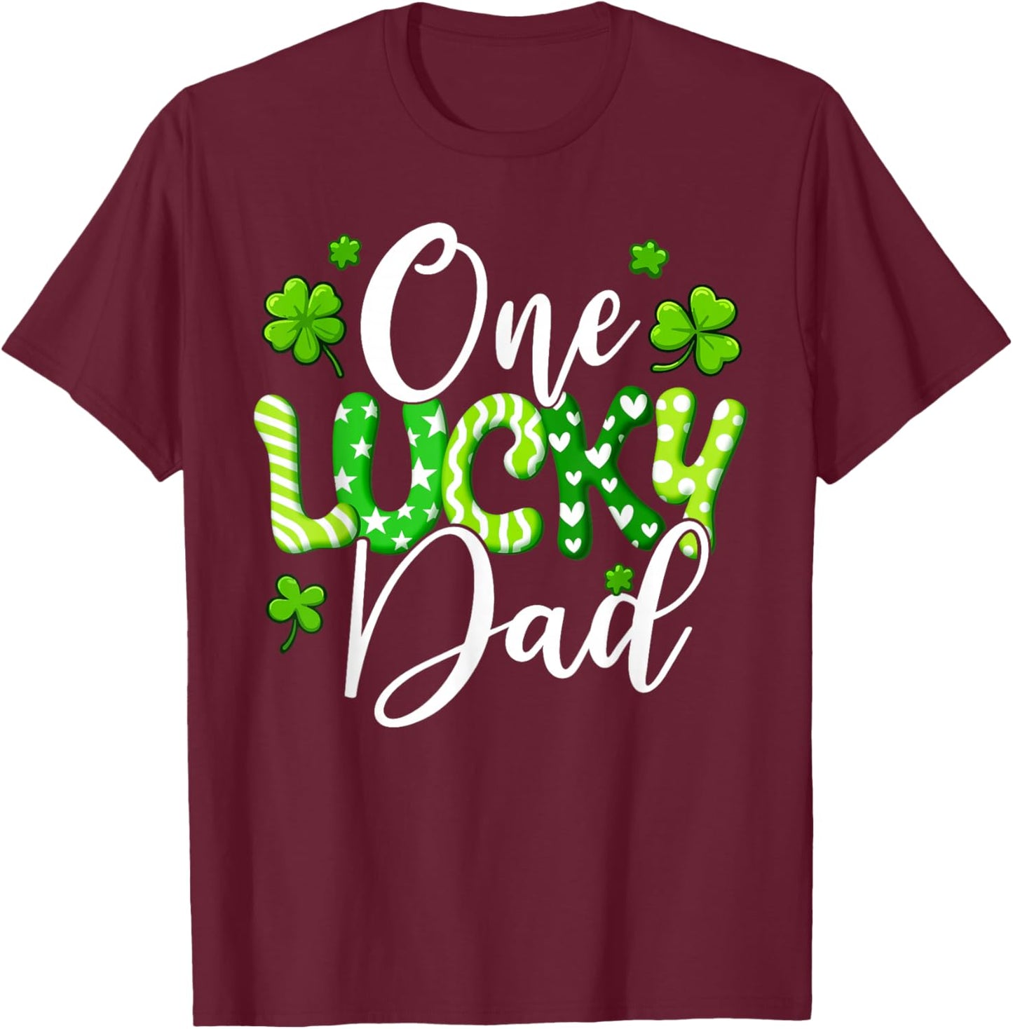 One Lucky Dad Shamrock Dad St Patrick's Day T-Shirt - T-Shirt | Maroon