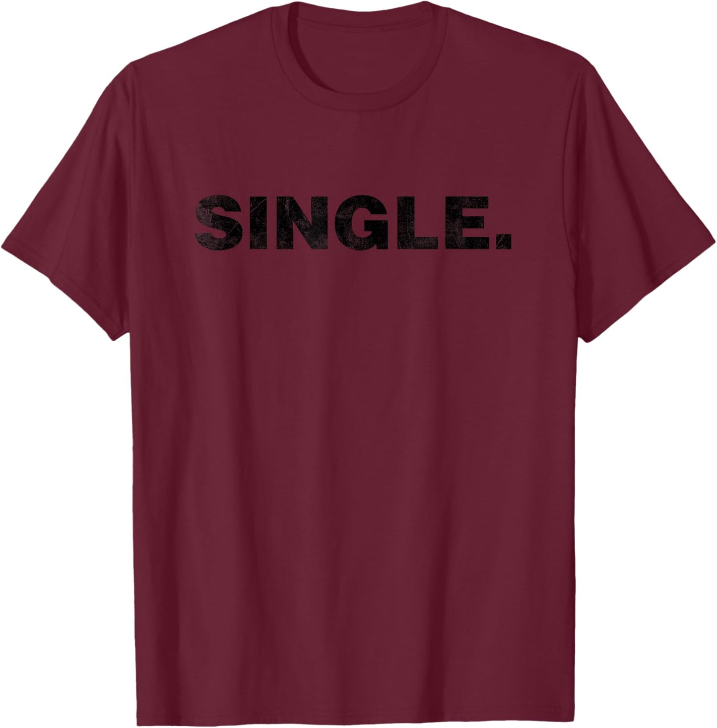That Says Single T-Shirt - T-Shirt | Maroon