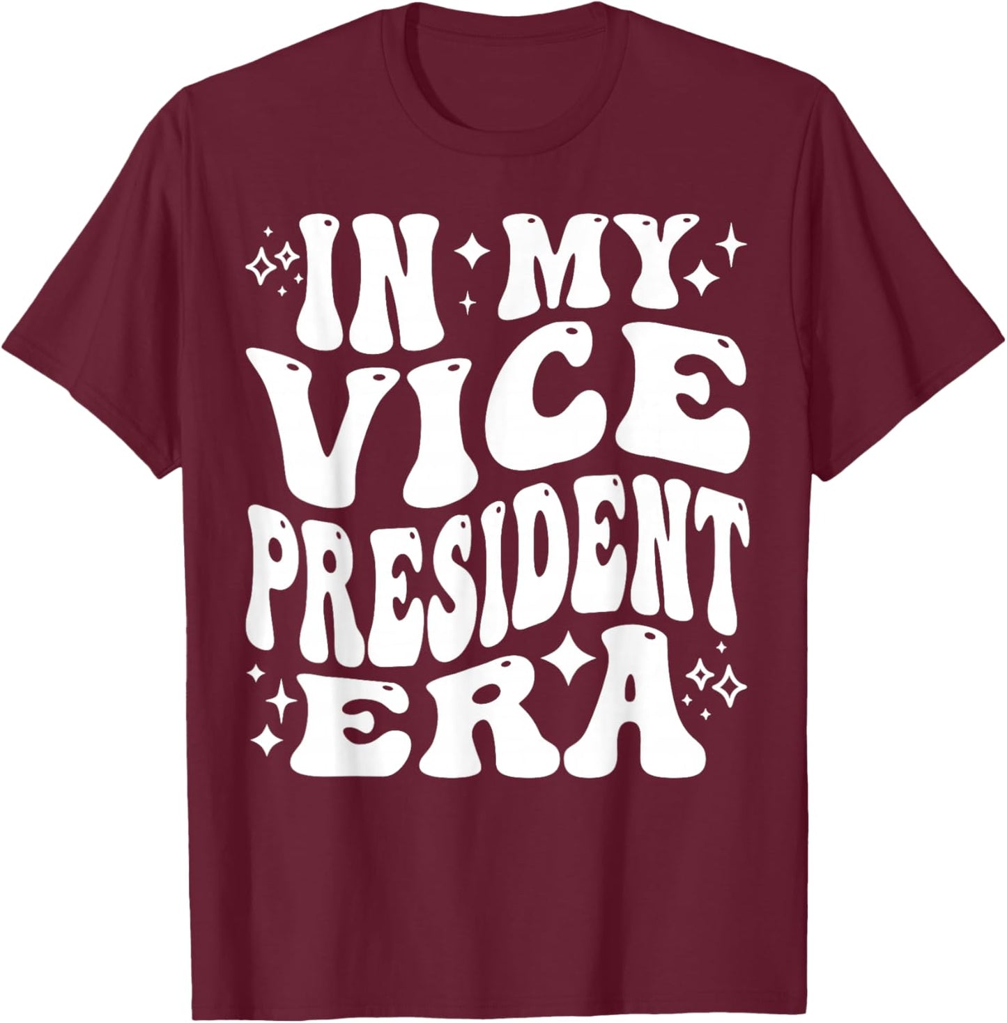 in My Vice President Era, Funny VP Club Officer Leader T-Shirt - T-Shirt | Maroon