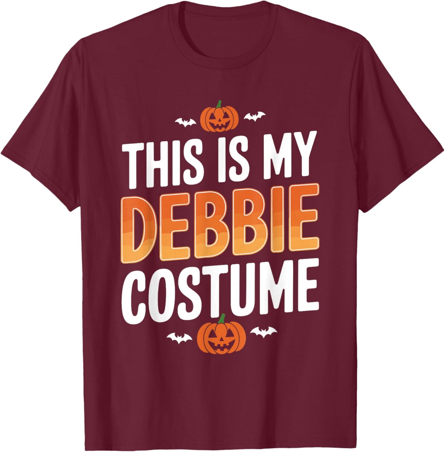 This is My Debbie Costume Halloween Simple Costume T-Shirt - T-Shirt | Maroon