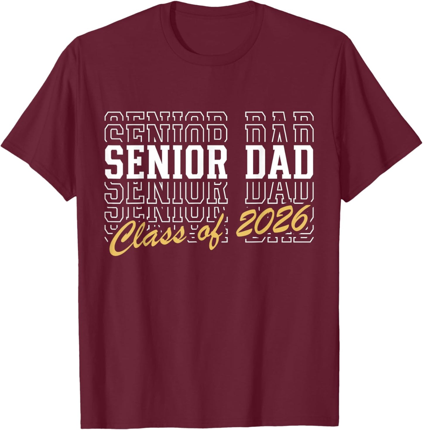 Senior Dad Class of 2026 Striped Graduate Father Graduation T-Shirt - T-Shirt | Maroon