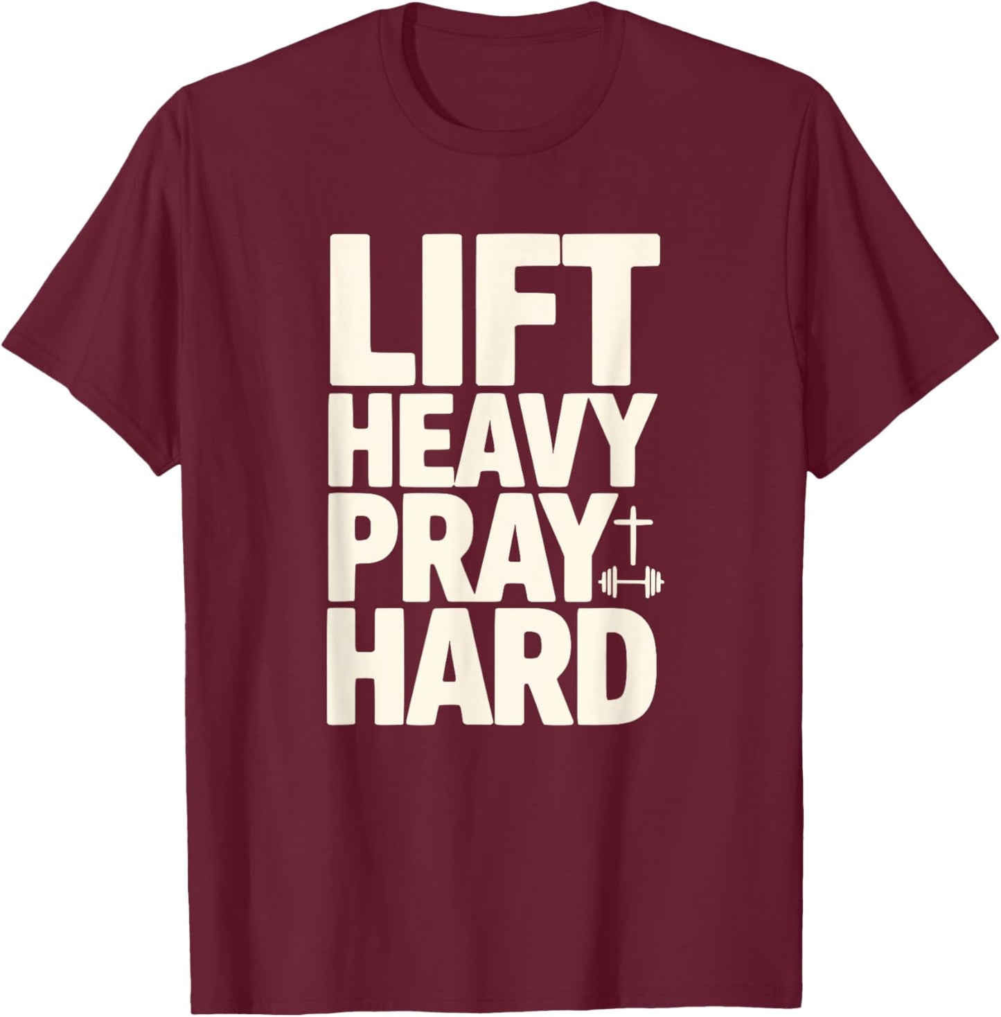 Lift Heavy Pray Hard Christian Gym Motivation Barbell Cross T-Shirt - T-Shirt | Maroon