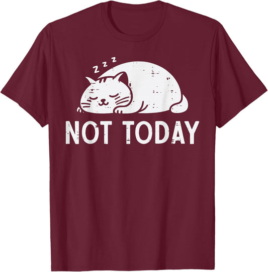 Cat Sleeping Not Today Funny Kitten Kitty Women Girls Kids T-Shirt - T-Shirt | Maroon
