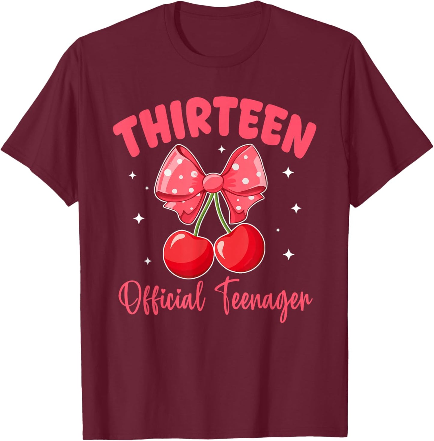 Thirteen Official Teenager 13th Birthday Coquette Cherry T-Shirt - T-Shirt | Maroon