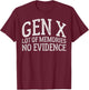 Gen X Lots of Memories No Evidence Generation X Women Men T-Shirt - T-Shirt | Maroon