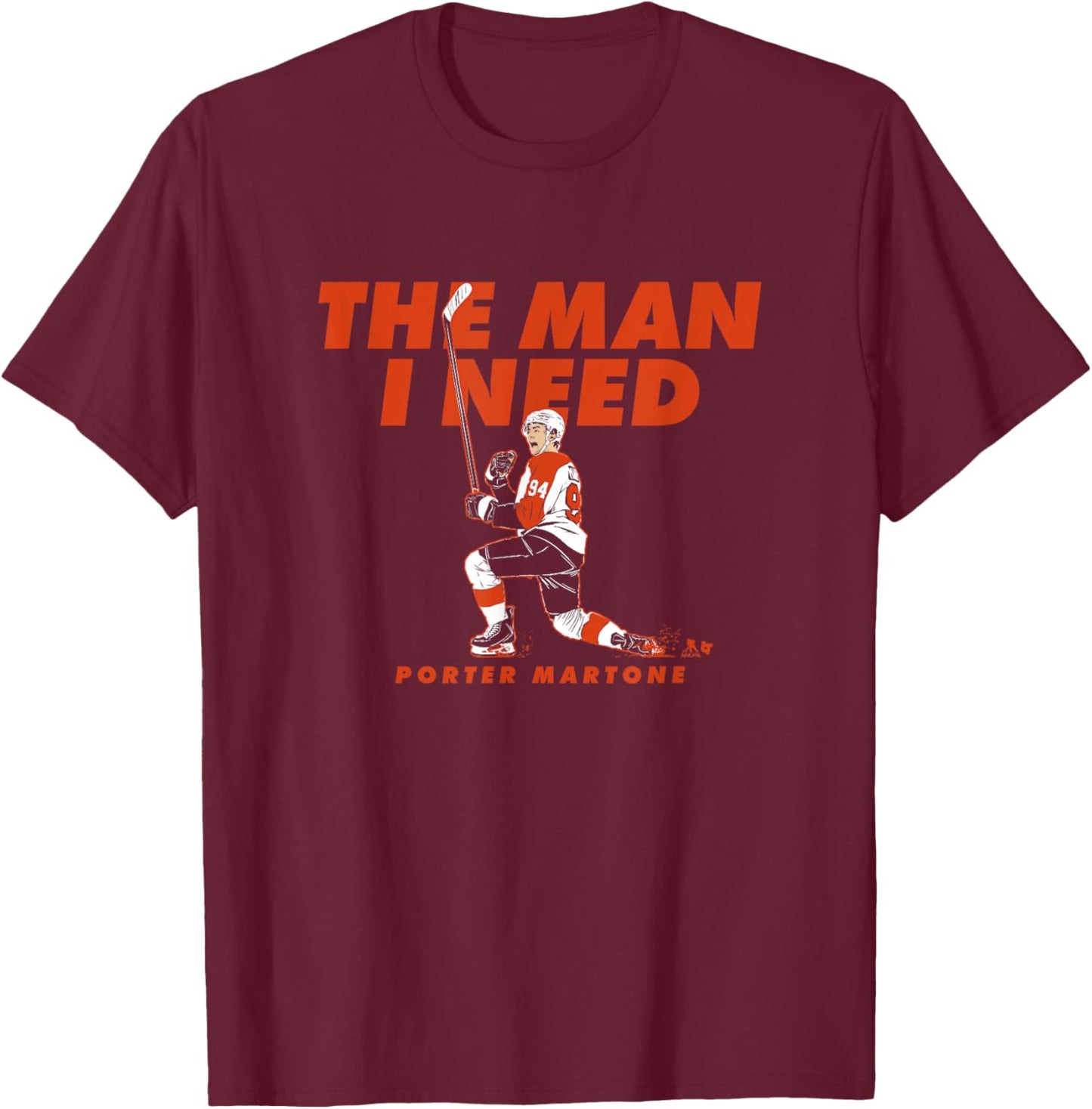 Porter Martone - The Man I Need - Philadelphia Hockey T-Shirt - T-Shirt | Maroon