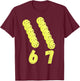 Funny Pickleball Lover 6 7 Meme pickleballs Gen Alpha Slang T-Shirt - T-Shirt | Maroon