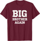 Big Brother Again Announcement Pregnancy Sibs T-Shirt - T-Shirt | Maroon