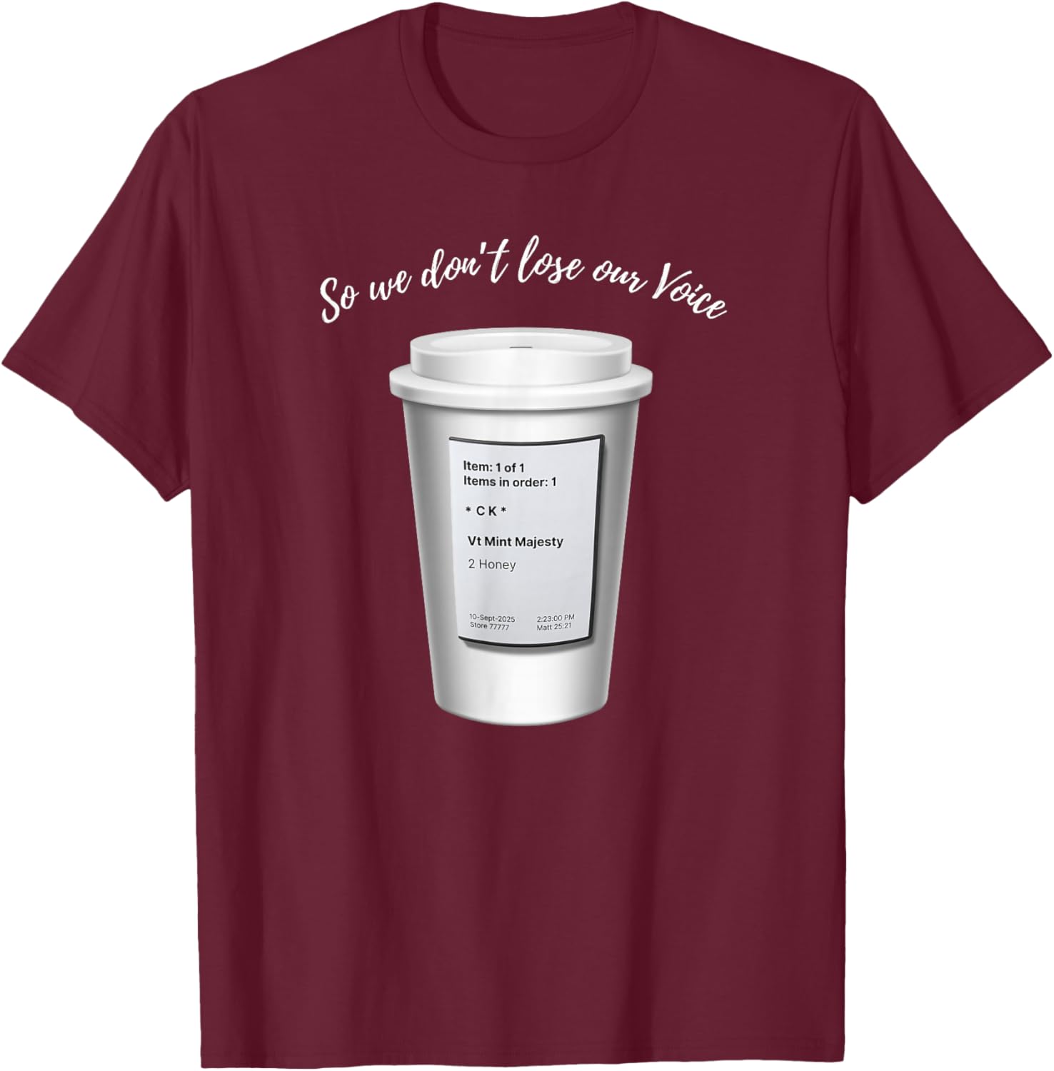 So We Don't Lose Our Voice Mint Majesty Tea Order Tea Label T-Shirt - T-Shirt | Maroon