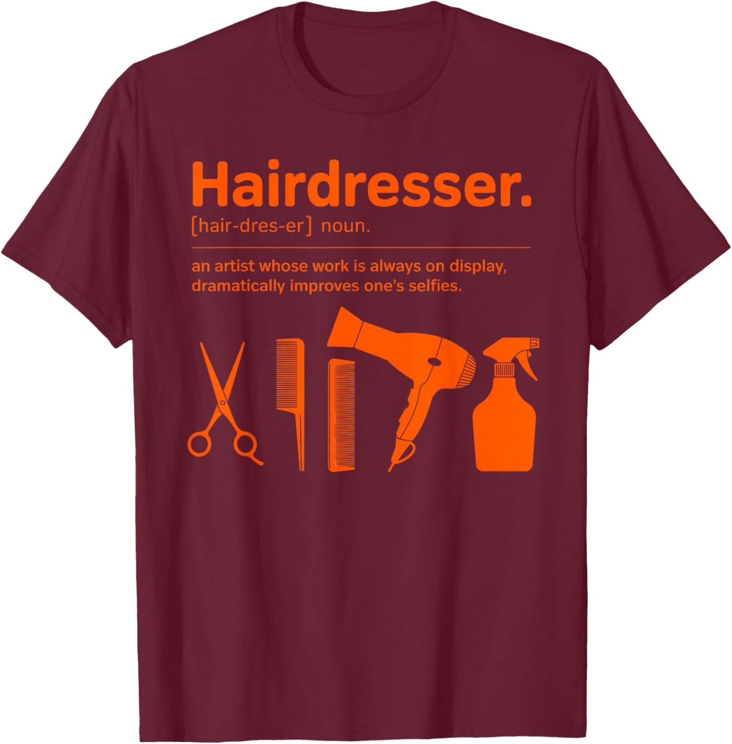 Barber Cosmetology Hair Salon Meaning Hairdresser T-Shirt - T-Shirt | Maroon