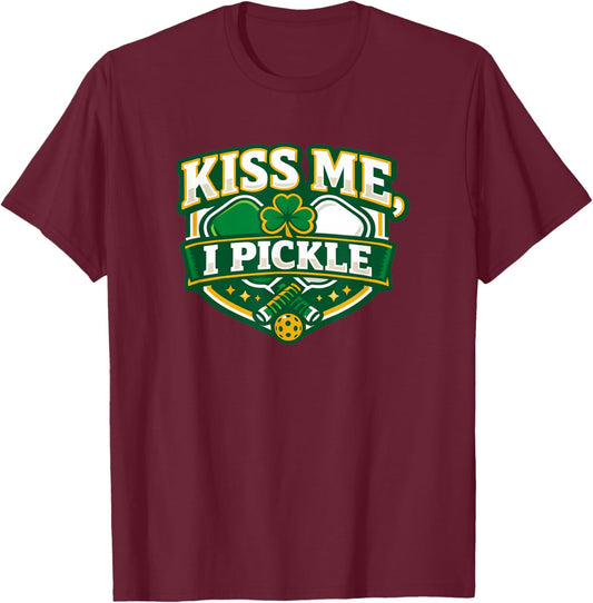 Kiss Me I Pickle Saint Patricks Day Pickleball Player T-Shirt - T-Shirt | Maroon