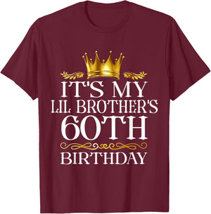 It's My Lil Brother's 60th Birthday Happy 60 Years Old T-Shirt - T-Shirt | Maroon